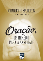 Oração, Um Remédio para a Ansiedade- Charles H. Spurgeon.pdf